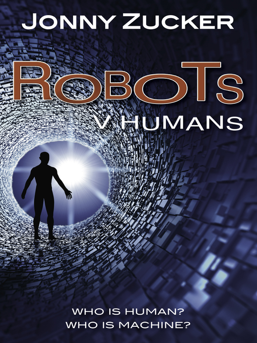 Title details for Robots v Humans by Jonny Zucker - Available